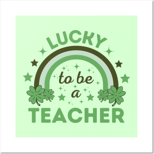 Lucky to be a Teacher Posters and Art